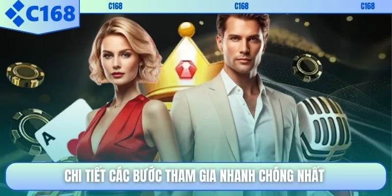 Chi tiết các bước tham gia nhanh chóng nhất